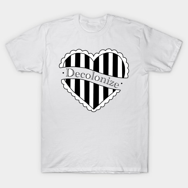 Decolonize heart design T-Shirt by Skidskunx